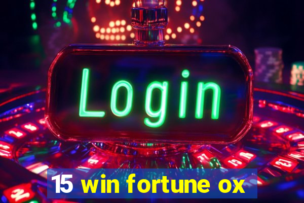 15 win fortune ox